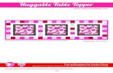 Huggable Table Topper - Fat Quarter Shop · Huggable Table Topper Use ¼” seams and press as arrows indicate throughout. Huggable Blocks: Assemble one Fabric A square and two Fabric