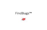 FindBugs -  · What is FindBugs •FindBugs is a program that uses static analysis to find bugs in Java code. •Created by Bill Pugh and David Hovemeyer. •v1.0.0 was released on