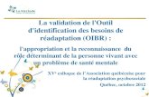La validation de l'Outil d'identification des besoins de ... · d'identification des besoins de réadaptation (OIBR) : l'appropriation et la reconnaissance du rôle déterminant de
