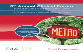 8 Annual Clinical Forum It is my great pleasure to invite you to attend the 8th Annual DIA Clinical Forum, Paris from 14−15 April 2015. The Clinical Forum is acknowledged as the