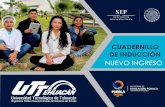 CUADERNILLO DE INDUCCIÓN NUEVO INGRESOuttehuacan.edu.mx/media/files/Cuardenillo_2018.pdfLa Universidad Tecnológica de Tehuacán inició actividades en septiembre del año 2009 y