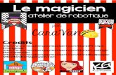atelier de robotique par CaraVan - recitpresco.qc.ca magicien... · Cet atelier a été créé par Vanessa Côté et Caroline Ann Gagnon, enseignantes au préscolaire à la CSMB.