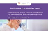 New Cardiovasculaire zorgen van morgen: Diabetes · 2019. 2. 11. · DNA, urine samples, vaginal and oral swabs for microbiome analyses Morning feces samples > 6000 subjects Detailed