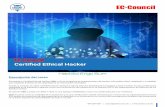 EC-Council Certified Ethical Hacker · Hackito Ergo Sum Descripción del curso El programa Certified Ethical Hacker (CEH v10) es programa de entrenamiento de hackeo informático ético,
