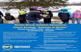 Winter Break Outdoor Adventure: Urban Ecology “Animals in ... · Winter Break Outdoor Adventure: Urban Ecology “Animals in Winter” Thursday, December 27, 2018 • 9:00 a.m.