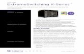 ExtremeSwitching K-Series · 2017. 6. 2. · Multi-layer Packet Classification by itself is not enough to guarantee the timely transport of business critical applications. In the