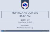 HURRICANE DORIAN BRIEFING · Situation Overview Main change from yesterday is that Dorian has a slower track –any impacts to portions of north and central Georgia could be more