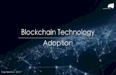 Blockchain Technology Adoption...5 The Internet of Value will make for money and other forms of value what the Internet did for information. Analogous to the Internet of Information,