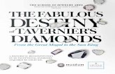 THE FABULOUS DESTINY OF TAVERNIER’S DIAMONDS From the ... · real masterpiece was the large blue diamond that he describes as a paragon. History gives reason to the latter: since