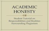 Student Tutorial on Responsibilities and Realities ...grc.wrdsb.ca/files/2014/02/ACADEMIC-HONESTY-Sem-2.pdf · 1. What is Academic Honesty? 2. Student Responsibilities and Policies