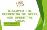 Discover the Recording of Opera and Operettas Shows