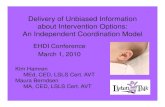 New EHDDI.Delivery of Unbiased Info.2010.ppt - Infant Hearing · 2010. 3. 5. · March 1, 2010 Kim Hamren MEd CED LSLS C t AVTMEd, CED, LSLS Cert. AVT Maura Berndsen MA CED LSLS Cert