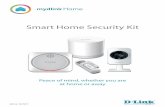 Smart Home Security Kit - D-Link 10… · This convenient security bundle lets you protect and monitor your home from anywhere. The Smart Home Security Kit includes a Connected Home