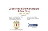 Outsourcing SEND Conversions A Case Study · Standard for Exchange of Non-clinical Data (SEND) Data standard developed by CDISC - Clinical Data Interchange Standards ... Factors Influencing
