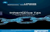 Guide to Inheritance Tax · 2018. 5. 1. · GUIDE TO INHERITANCE TAX 03 chargeable to Inheritance Tax. These are called ‘Chargeable Lifetime Transfers’ (CLT) which could, for