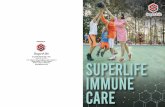 SUPERLIFE IMMUNE CARE - Sistem Internetworking · Thinking of how you can boost your immunity can be very exciting, but the ability to do so has proven elusive for several reasons.