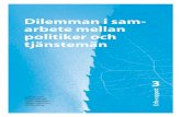 Dilemman i sam- arbete mellan politiker och tjänstemänDilemman i sam-arbete mellan politiker och tjänstemän Leif Jonsson Erfa-rapport Viveka Nilsson Johan Wänström Mikael Hellström