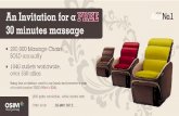 An Invitation for a 30 minutes massage 200,000 Massage ...€¦ · 30 minutes massage 200,000 Massage Chairs SOLD annually 1040 outlets worldwide, over 330 cities. Bring this invitation