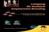 Lehrgang für Inclusive Employment Branding · Employment Branding 20. September 2018 – 16. Jänner 2019, Wien t ien ien mäßigung Gesamt: 3.980,– exkl. USt gangs) 12 % nehmens