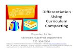 Curriculum Compacting (2).ppt · Differentiation Using Curriculum ... regular curriculum for high ability students. Mansfield Center, CT: Creative Learning Press. Ways to Differentiate