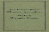 and the Modern Olympic Games Library/OlympicOrg/Oly… · The International Olympic Committee, which was re established in Paris in 1894 by Baron Pierre de Coubertin, proposed to