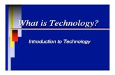 What is Tech presentation - sartoritechnology.comsartoritechnology.com/intro to tech/What is tech power point.pdf · What is Tech presentation Author: sartoris Created Date: 9/1/2013