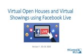 Virtual Open Houses and Virtual Showings using Facebook Live · Common Terms Virtual Open Houses •A virtual broker open house is an open invitation to all participating Brokers/Agents