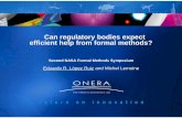 Can regulatory bodies expect efficient help from formal ...• A semi-formal specification of the regulations is a necessary first step that is yet to be achieved • It is an intimidating