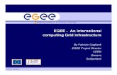 EGEE - An international computing Grid infrastructure · EGEE and LCG • EGEE builds on the work of LCG to establish a grid operations service • LCG (LHC Computing Grid) - Building