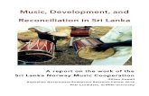 Music, Development, and Reconciliation in Sri Lanka · 27.01.2017  · reconciliation, arts-based peacebuilding, and intergroup contact. It proposes a narrowed scope for considering