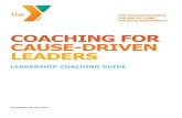 COACHING FOR CAUSE-DRIVEN LEADERS€¦ · driven leaders required to effect lasting personal and social change in our organization’s three areas of focus: youth development, healthy