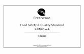 Food Safety & Quality Standard Copyright © Freshcare Ltd 2019 · M4 Internal audit report Page 4 of 27 FRESHCARE FOOD SAFETY & QUALITY EDITION 4.1 – FORM REF1906 M4 INTERNAL AUDIT