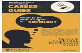 Dalhousie University · Sociology & Social Anthropology CAREER What to do with a degree in . soClOLCGY O DALHOUSIE UNIVERSITY If you are questioning your career options or what others