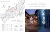 KANAZAWA NAGANO...everyone regardless of religious sect, has been visited by a large number of pilgrims since the olden days. NAGANO Central Nagano developed historically as a temple