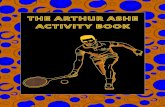THE ARTHUR ASHE ACTIVITY BOOK ... ARTHUR ASHE AT SCHOOL In 1953, Arthur was introduced to Dr. Johnson, who became his lifelong coach and mentor. Sports Illustrated Magazine featured