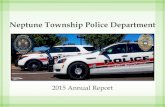 Neptune Township Police Department Neptune Township Governing Body and the residents of Neptune our Annual Report of the Neptune Township Police Department. Throughout this document