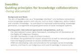 SwedBio Guiding principles for knowledge collaborations ... · Usdub, Guna Yala, Panama 10 – 13 April 2012 Topics: •Validation •Documentation •Sharing of knowledge •Co-production