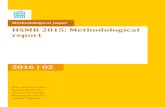 HSMR 2015 Methodological Report - CBS 2015... · Frank Pijpers HSMR 2015: Methodological report Methodological paper 2016 | 02. HSMR 2015: Methodological report 2 Index 1. Introduction