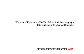 TomTom GO Mobile appdownload.tomtom.com/open/manuals/GO_Mobile_app_for_i...TomTom GO Mobile app åpen mens den står på pause, ellers vil du miste den delen av kartet du allerede