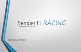 Semper Fi RACINGsemperfictf.org/wp-content/uploads/2016/03/SemperFiQM-R1.pdf · 2016. 7. 15. · Semper Fi Task Force and or the child can pick whatever theme they want on the car.