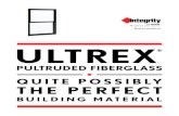 ultre X - Builders' Show...Integrity windows and doors are made with Ultrex ®, a pultruded fiberglass we’ve patented that outperforms and ... Integrity windows and doors are built