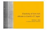 Elasticity of iron-rich silicate in Earth’s D” layer · Wendy L. Mao Los Alamos National Laboratory Elasticity of iron-rich silicate in Earth’s D” layer. ... 1129 1011 1119