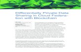 Differentially Private Data Sharing in Cloud Federa- tion with … · enabling organisations to achieve various business goals, such as controlled sharing of data, ser-vices and optimisation