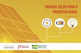 ENERGIA SOLAR PARA O PRODUTOR RURAL Sebrae/UFs/RN/Anexos/gest… · A energia solar foto-voltaica (FV) é considerada uma alternativa energética muito promissora para enfrentar os