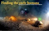 New Finding the early humans - X-Ray Mag · 2018. 3. 5. · Mexico’s Yucatán Peninsula is a relatively flat landscape ... Many prehistoric remains in the submerged caves of Yucatan