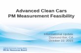 Advanced Clean Cars PM Measurement Feasibility...individual measurement issues • 67 unique vehicles tested • Collected and analyzed PM from over 350 emission tests • Over 2000