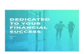 DEDICATED TO YOUR FINANCIAL SUCCESS Dedicated Financial Success.pdfFINANCIAL SUCCESS. Advice for. Life. Focusing on What’s Important to You. Our commitment to you is to provide you