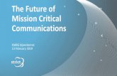 The Future of Mission Critical Communications€¦ · 3GPP Standardisation Development - MCX. 2015 2016 2017 2018 2019 2020. Rel-14 Rel-15 Rel-13 Device-to-device communications (D2D)