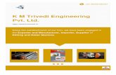 K M Trivedi Engineering Pvt. Ltd. · equipment and with the use of latest technology. About Us ... Powder Brake Pneumatic Brake Pneumatic Tension Control Web Tension Control and Pneumatic