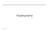 Cryptography - network.lecture.ub.ac.idnetwork.lecture.ub.ac.id/files/2010/04/Pert6a-Cryptography.pdf · Cryptography • Classified along three independent dimensions: – The type